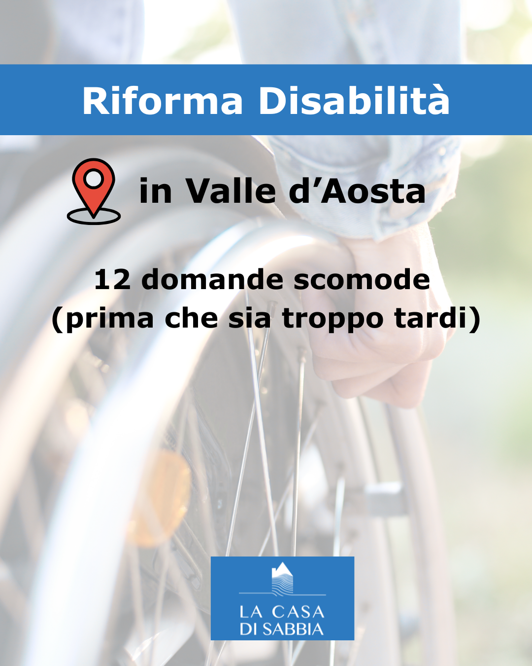Riforma della Disabilità in Valle d’Aosta: 12 domande scomode