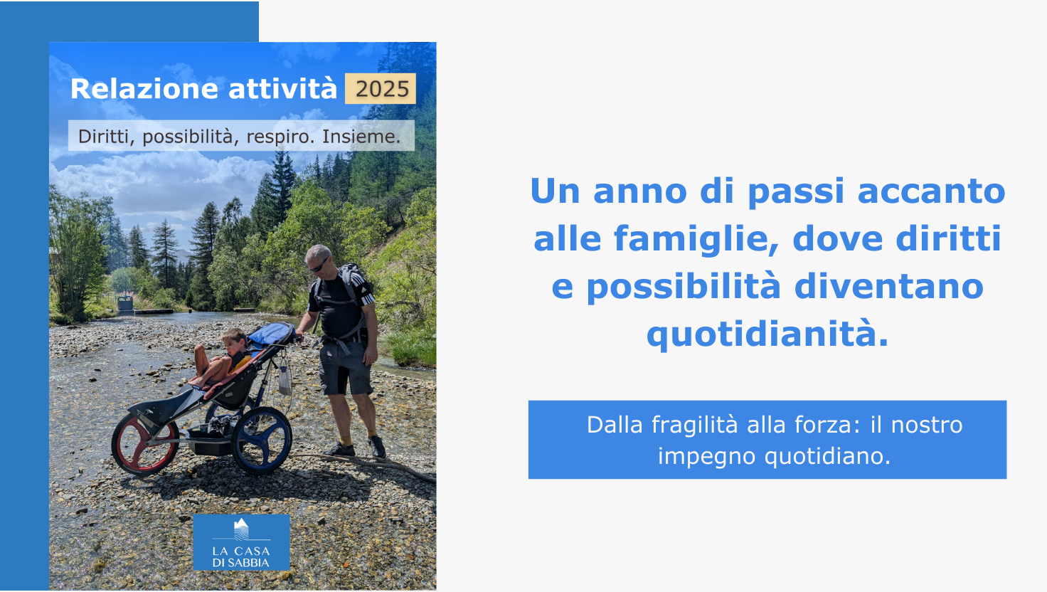 Relazione delle attività 2025: accanto alle famiglie, ogni giorno