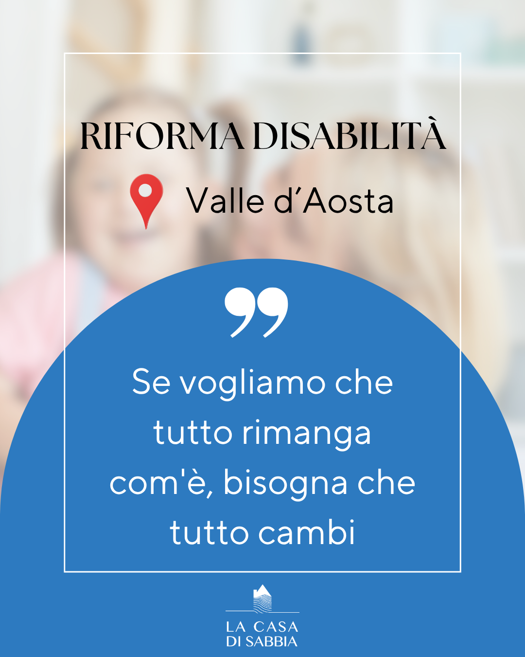 Parlare di progetto di vita chiudendo i Centri Educativi Assistenziali